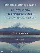 Psicología transpersonal para la vida cotidiana : claves y recursos