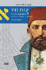 Yildiz i sus sekretos : el reyno de Abdul Hamid