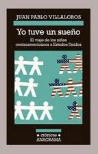 Yo Tuve un Sueno: El Viaje de los Ninos Centroamericanos A Estados Unidos