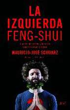 La izquierda feng-shui : cuando la ciencia y la razón dejaron de ser pobres