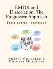 Emdr and Dissociation: The Progressive Approach