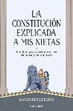 La Constitución explicada a mi nietas : las claves para conocer nuestros derechos y ser más libres