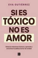 Si Es Tóxico, No Es Amor / If It's Toxic, It Isn't Love