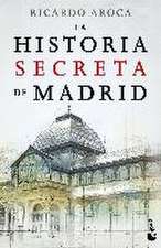 La historia secreta de Madrid