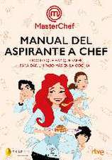 Manual del aspirante a chef : todo lo que hay que saber para sar un paso más en la cocina