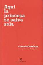 Aquí la princesa se salva sola