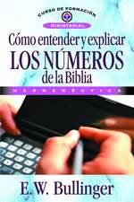 Cómo entender y explicar los números de la Biblia