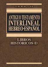 Antiguo Testamento interlineal Hebreo-Español Vol. 2: Libros históricos 1