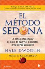 El Metodo Sedona = The Sedona Method