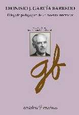 El legado pedagógico de un maestro innovador : Dionisio García Barredo