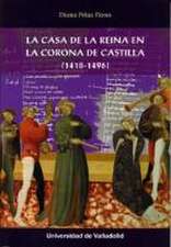 La casa de la reina en la Corona de Castilla, 1418-1496