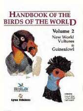 Handbook of the Birds of the World: New World Vultures to Guineafowl