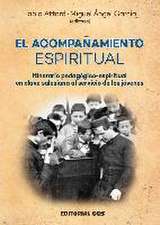 El acompañamiento espiritual : itinerario pedagógico-espiritual en clave salesiana al servicio de los jóvenes