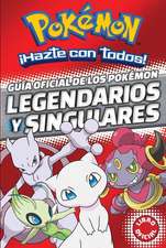 Guia Oficial de Los Pokemon Legendarios y Singulares (Pokemon) / Official Guide to Legendary and Mythical Pokemon Pokemon