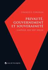 Privauté, gouvernement et souveraineté: Castille, XIIIe-XIVe siècle