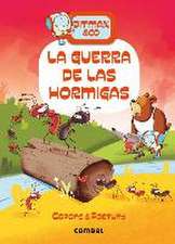 La Guerra de Las Hormigas