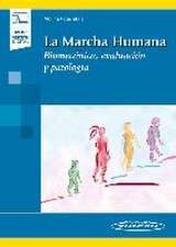 La marcha humana : biomecánica, evaluación y patología