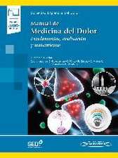 Manual de Medicina del Dolor (incluye eBook): Fundamentos, evaluación y tratamiento