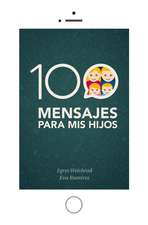 100 Mensajes Para MIS Hijos