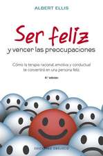 Ser Feliz y Vencer Las Preocupaciones