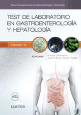 Test de laboratorio en gastroenterología y hepatología : clínicas iberoamericanas de gastroenterología y hepatología 10