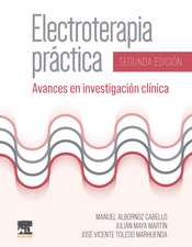 Electroterapia práctica (2ª ed.): Avances en investigación clínica