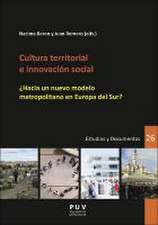 Cultura territorial e innovación social : ¿hacia un nuevo modelo metropolitano en Europa del Sur?