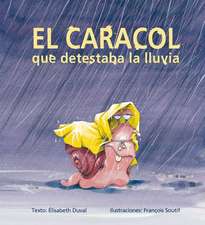 El Caracol Que Detestaba La Lluvia