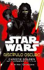 Star Wars. Discípulo oscuro