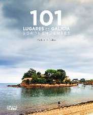 101 Lugares de Galicia sorprendentes