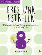 Eres una estrella : una guía para que los niños aumenten su autoestima