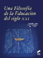 Una filosofía de la educación del siglo XXI