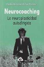 Herreros de las Cuevas, C: Neurocoaching : la neuroplasticid