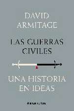 Las guerras civiles : una historia en ideas