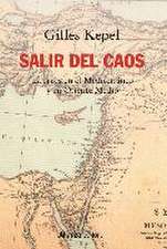 Salir del caos : las crisis en el Mediterráneo y en Oriente Medio