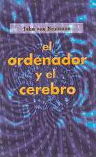 El Ordenador Y El Cerebro