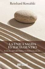 La Unica Salida Es Hacia Dentro - Yoga, Ayurveda y Psicologia