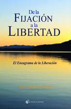 de la Fijacion a la Libertad