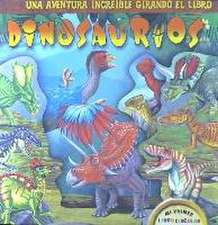 Dinosaurios : una aventura increíble girando el libro