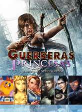 Guerreras Y Princesas