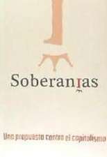 Soberanías : una propuesta contra el capitalismo