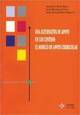 Una Alternativa de Apoyo en los Centros: El Modelo de Apoyo Curricular