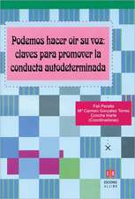 Podemos Hacer Oir su Voz: Claves Para Promover la Conducta Autodeterminada