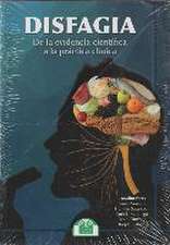 Disfagia : de la evidencia científica a la práctica clínica