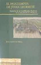 El pasatiempos de Jehan Lhermite : memorias de un gentilhombre en la corte de Felipe II y Felipe III