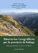 Itinerarios geográficos por la provincia de Málaga : homenaje al profesor D. Emilio Ferre Bueno