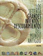 Los 70 grandes inventos y descubrimientos del mundo antiguo