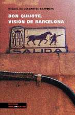 Don Quijote. Vision de Barcelona: Preguntas Divertidas y Respuestas Asombrosas = Why? How? Where?