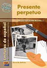 Lecturas de Español Serie Hispanoamérica A1 Presente Perpetuo (México)