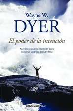 El Poder de la Intencion / The Power of Intention